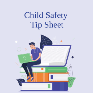 Child Safety Tip Sheet