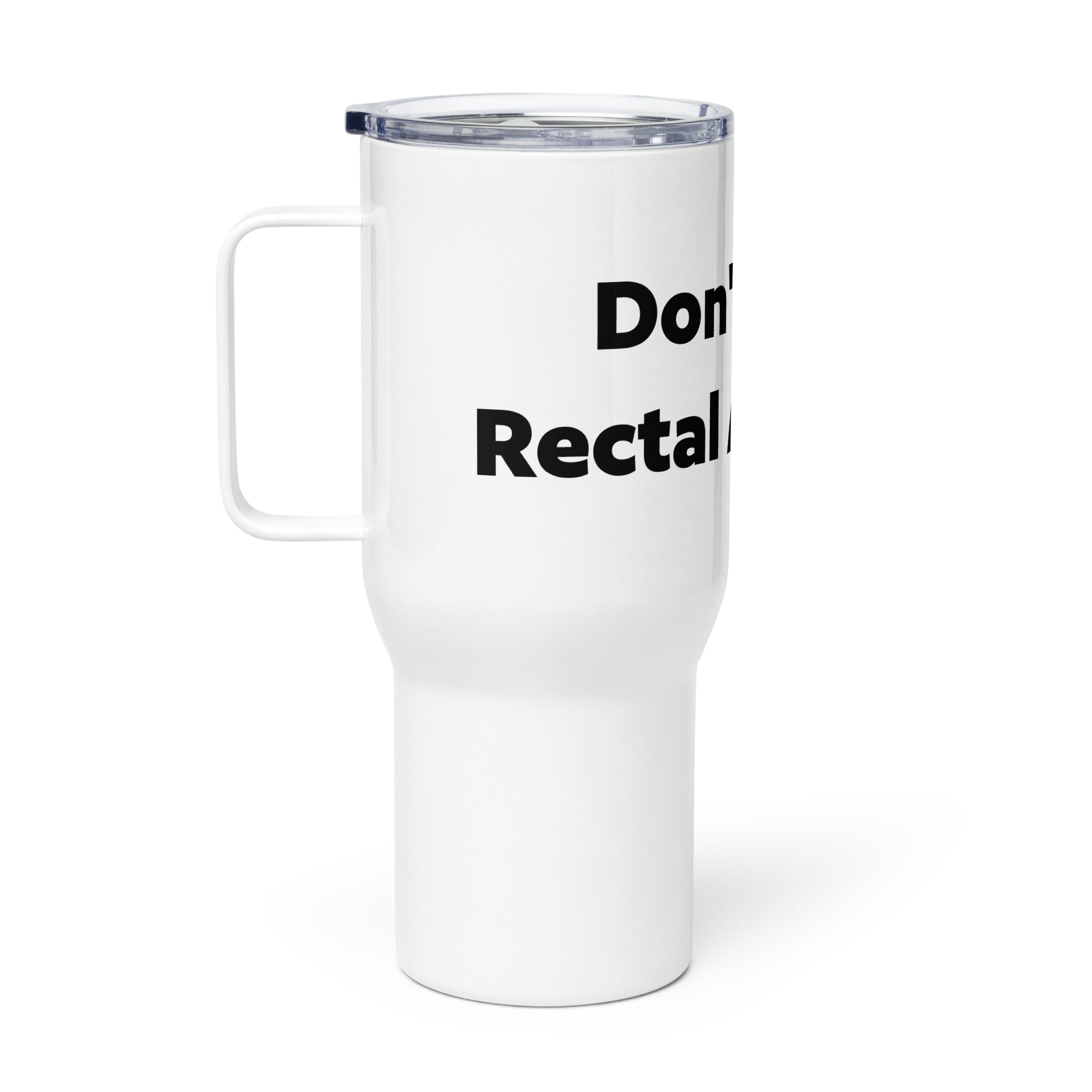 Travel mug with a handle (Don't Be A Rectal Aperture) - Image 2