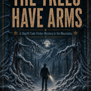 The Trees Have Arms